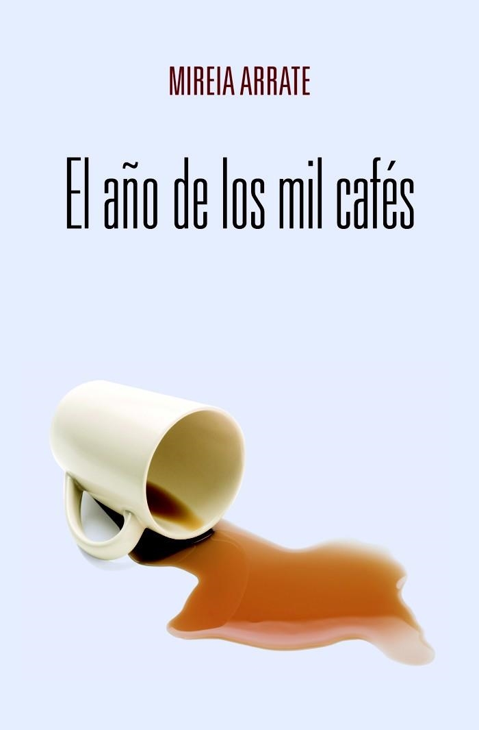 EL AÑO DE LOS MIL CAFES | 9788423696161 | ARRATE,MIREIA | Llibreria Geli - Llibreria Online de Girona - Comprar llibres en català i castellà