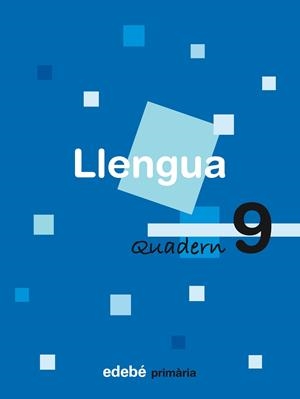 QUADERN LLENGUA PRIMARIA-9 | 9788423688371 | EDEBÉ, OBRA COLECTIVA | Llibreria Geli - Llibreria Online de Girona - Comprar llibres en català i castellà