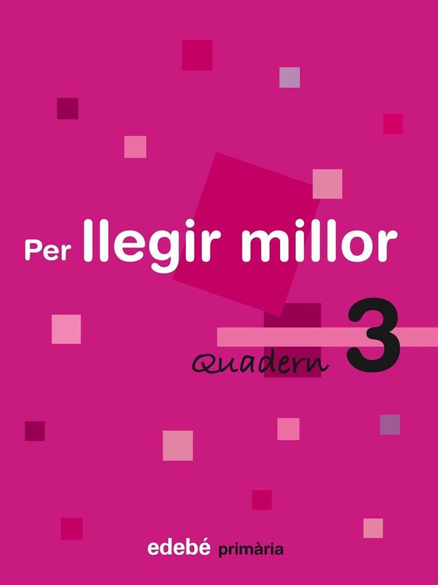 PER LLEGIR MILLOR PRIMARIA-3 | 9788423690428 | EDEBÉ, OBRA COLECTIVA | Llibreria Geli - Llibreria Online de Girona - Comprar llibres en català i castellà