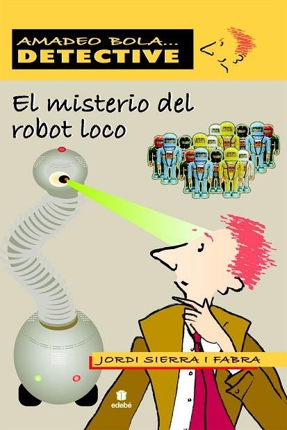 EL MISTERIO DEL ROBOT LOCO | 9788423696079 | SIERRA I FABRA,JORDI | Llibreria Geli - Llibreria Online de Girona - Comprar llibres en català i castellà