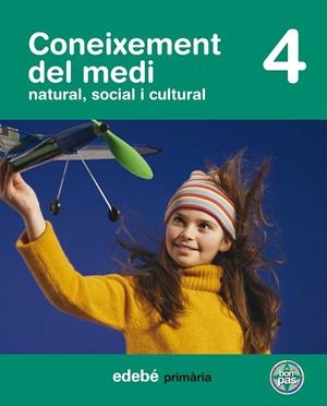 CONEIXEMENT DEL MEDI,4 | 9788423690022 | EDEBÉ, OBRA COLECTIVA | Llibreria Geli - Llibreria Online de Girona - Comprar llibres en català i castellà