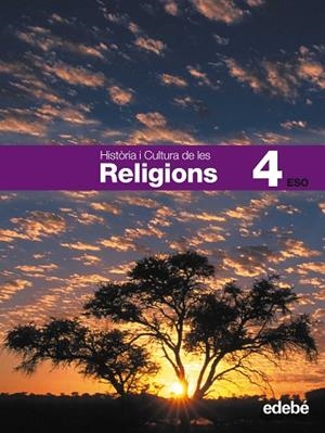HISTORIA Y CULTURA DE LAS RELIGIONES 4 ESO | 9788423691890 | EDEBÉ, OBRA COLECTIVA | Libreria Geli - Librería Online de Girona - Comprar libros en catalán y castellano