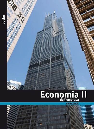 ECONOMIA DE L'EMPRESA-2(BATXILLERAT) | 9788423692507 | EDEBÉ, OBRA COLECTIVA | Llibreria Geli - Llibreria Online de Girona - Comprar llibres en català i castellà