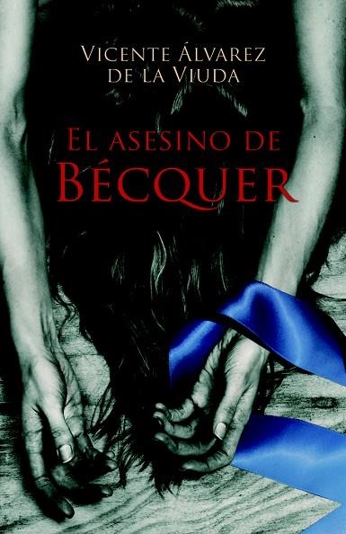 EL ASESINO DE BECQUER | 9788423697557 | ALVAREZ DE LA VIUDA,VICENTE | Llibreria Geli - Llibreria Online de Girona - Comprar llibres en català i castellà