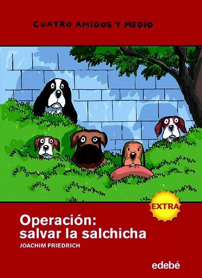 OPERACION.SALVAR LA SALCHICHA | 9788423697885 | FRIEDRICH,JOAQUIM | Libreria Geli - Librería Online de Girona - Comprar libros en catalán y castellano