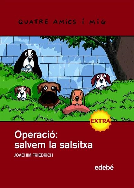 OPERACIO SALVEM LA SALSITXA | 9788423697892 | FRIEDRICH,JOAQUIM | Libreria Geli - Librería Online de Girona - Comprar libros en catalán y castellano