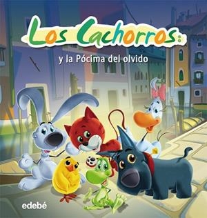 LOS CACHORROS Y LA POCIMA DEL OLVIDO | 9788468301761 | GRUPPO ALCUNI | Llibreria Geli - Llibreria Online de Girona - Comprar llibres en català i castellà