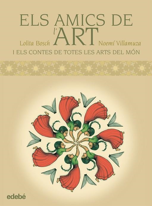 ELS AMICS DE L'ART I ELS CONTES DE TOTES LES ARTS DEL MON | 9788468302997 | BOSCH,LOLITA | Libreria Geli - Librería Online de Girona - Comprar libros en catalán y castellano
