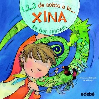 1,2,3 DE SOBTE A LA XINA.LA FLOR SAGRADA | 9788468301815 | FALCON MALDONADO,CRISTINA/FABREGA,MARTA | Libreria Geli - Librería Online de Girona - Comprar libros en catalán y castellano