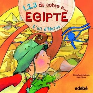 1,2,3 DE SOBTE A EGIPTE.L'ULL D'HORUS | 9788468301822 | FALCON MALDONADO,CRISTINA/FABREGA,MARTA (IL) | Llibreria Geli - Llibreria Online de Girona - Comprar llibres en català i castellà