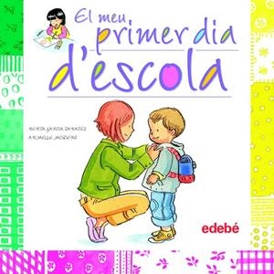 EL MEU PRIMER DIA D'ESCOLA | 9788468301877 | GARCIA SABATES,BERTA/MODERE,ARMELLE | Llibreria Geli - Llibreria Online de Girona - Comprar llibres en català i castellà