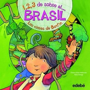 1,2,3 DE SOBTE AL BRASIL.LES CINTES DE BONFIM | 9788468301846 | FALCON MALDONADO,CRISTINA/FABREGA,MARTA | Llibreria Geli - Llibreria Online de Girona - Comprar llibres en català i castellà