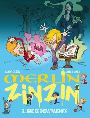 MERLIN ZINZIN-1.EL LIBRO DE ENCANTAMIENTOS | 9788468300054 | CANTIN,MARC/STAN & VINCE | Libreria Geli - Librería Online de Girona - Comprar libros en catalán y castellano