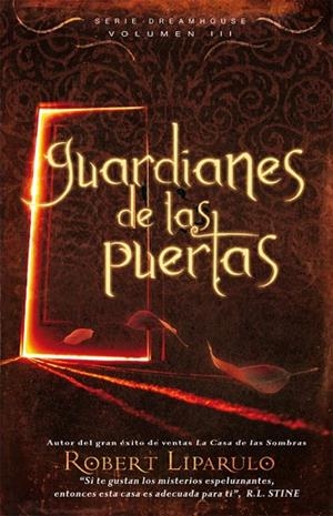 GUARDIANES DE LAS PUERTAS (DREAMHOUSE-3) | 9788423698592 | LIPARULO,ROBERT | Libreria Geli - Librería Online de Girona - Comprar libros en catalán y castellano