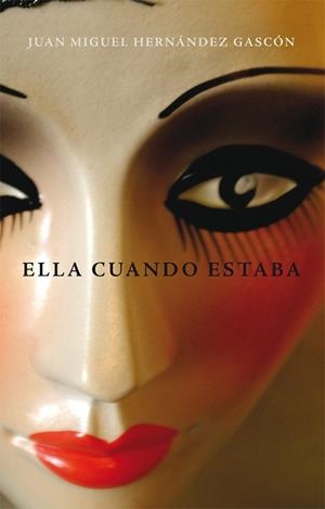 ELLA CUANDO ESTABA | 9788468304328 | HERNANDEZ GASCON,JUAN MIGUEL | Llibreria Geli - Llibreria Online de Girona - Comprar llibres en català i castellà
