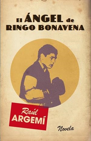 EL ANGEL DE RINGO BONAVENA | 9788468304311 | ARGEMI,RAUL | Llibreria Geli - Llibreria Online de Girona - Comprar llibres en català i castellà