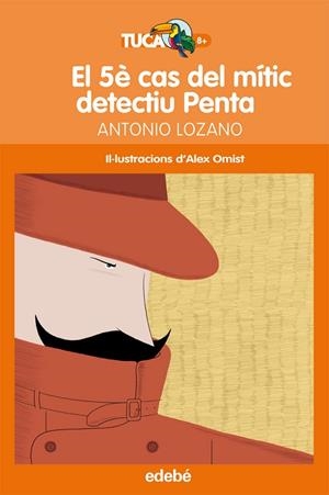 EL 5È CAS DEL MITIC DETECTIU PENTA | 9788468304236 | LOZANO,ANTONO | Llibreria Geli - Llibreria Online de Girona - Comprar llibres en català i castellà