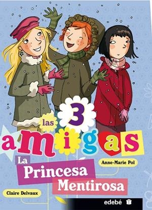 LA PRINCESA MENTIROSA | 9788468303765 | DELVAUX,CLAIRE/POL,ANNE-MARIE | Llibreria Geli - Llibreria Online de Girona - Comprar llibres en català i castellà