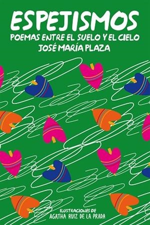 ESPEJISMOS.POEMAS ENTRE EL SUELO Y EL CIELO | 9788468308852 | PLAZA,JOSÉ MARÍA/RUIZ DE LA PRADA,AGATHA (IL) | Libreria Geli - Librería Online de Girona - Comprar libros en catalán y castellano