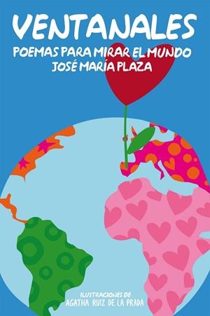 VENTANALES.POEMAS PARA MIRAR EL MUNDO | 9788468308845 | PLAZA,JOSÉ MARÍA/RUIZ DE LA PRADA,AGATHA (IL) | Libreria Geli - Librería Online de Girona - Comprar libros en catalán y castellano