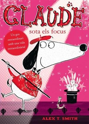 CLAUDE SOTA ELS FOCUS | 9788468312330 | SMITH,ALEX T. | Libreria Geli - Librería Online de Girona - Comprar libros en catalán y castellano