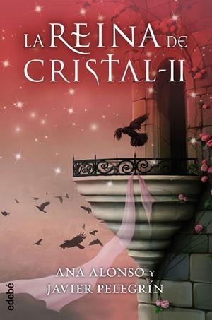 LA REINA DE CRISTAL II | 9788468312750 | ALONSO,ANA/PELEGRÍN,FRANCISCO JAVIER | Libreria Geli - Librería Online de Girona - Comprar libros en catalán y castellano