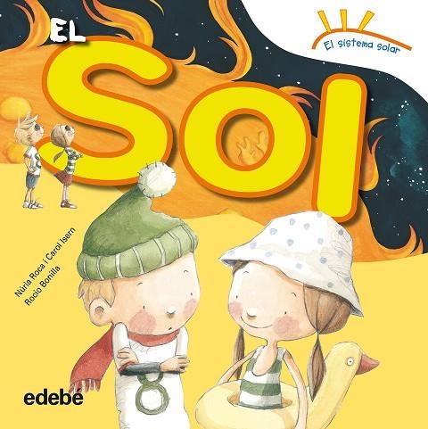 EL SOL | 9788468315645 | ROCA SOTO,NURIA/ISERN TORRENTE,CAROL | Llibreria Geli - Llibreria Online de Girona - Comprar llibres en català i castellà