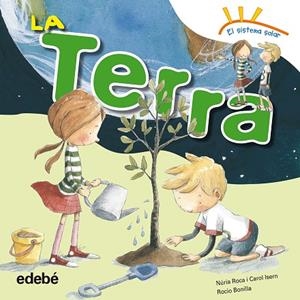 LA TERRA | 9788468315669 | ROCA SOTO,NURIA/ISERN TORRENTE,CAROL | Llibreria Geli - Llibreria Online de Girona - Comprar llibres en català i castellà