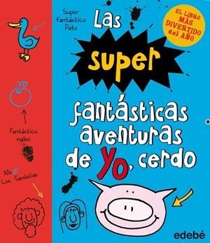 LAS SÚPER FANTÁSTICAS AVENTURAS DE YO,CERDO (TD) | 9788468323985 | STAMP,EMER | Llibreria Geli - Llibreria Online de Girona - Comprar llibres en català i castellà