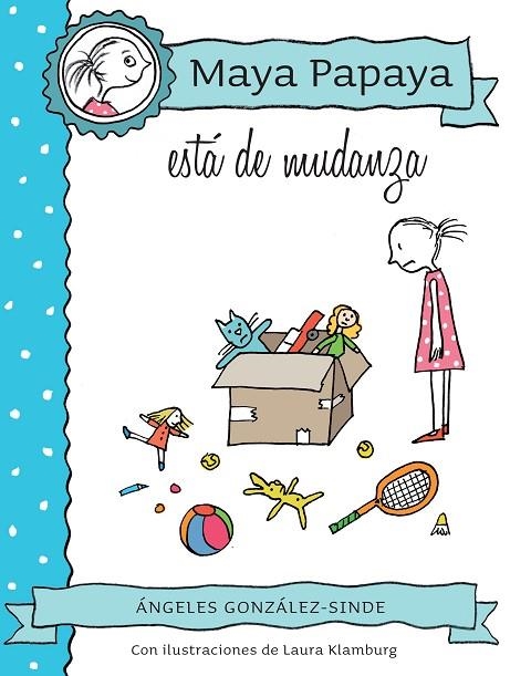 MAYA PAPAYA ESTÁ DE MUDANZA (TD) | 9788468316406 | GONZÁLEZ-SINDE,ÁNGELES/KLAMBURG,LAURA (IL) | Libreria Geli - Librería Online de Girona - Comprar libros en catalán y castellano