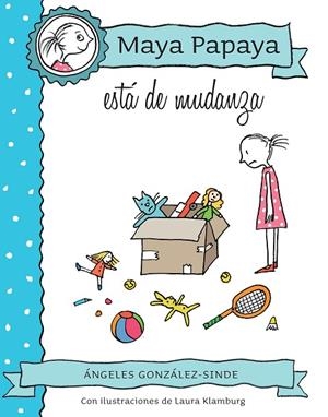 MAYA PAPAYA ESTÁ DE MUDANZA (TD) | 9788468316406 | GONZÁLEZ-SINDE,ÁNGELES/KLAMBURG,LAURA (IL) | Llibreria Geli - Llibreria Online de Girona - Comprar llibres en català i castellà