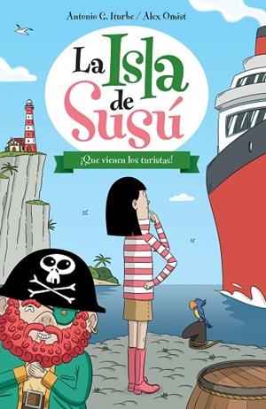 LA ISLA DE SUSÚ-3.¡QUE VIENEN LOS TURISTAS! (TD) | 9788468315744 | ITURBE,ANTONIO G./OMIST,ALEX | Libreria Geli - Librería Online de Girona - Comprar libros en catalán y castellano