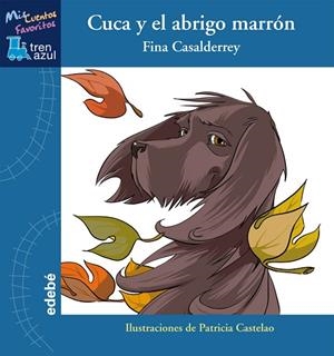 CUCA Y EL ABRIGO MARRóN | 9788468311715 | CASALDERREY FRAGA,JOSEFA | Llibreria Geli - Llibreria Online de Girona - Comprar llibres en català i castellà