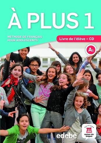 À PLUS-1(A1 LIVRE DE L ÉLÈVE + CD) | 9788468321592 | KHARBACHE,LAURÉDA/CARRIÓN,ANA/GAUCHER,LUDOVIC  | Llibreria Geli - Llibreria Online de Girona - Comprar llibres en català i castellà