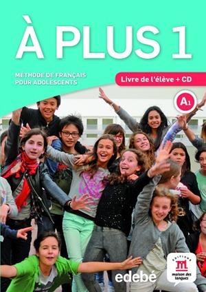 À PLUS-1(A1 LIVRE DE L ÉLÈVE + CD) | 9788468321592 | KHARBACHE,LAURÉDA/CARRIÓN,ANA/GAUCHER,LUDOVIC  | Llibreria Geli - Llibreria Online de Girona - Comprar llibres en català i castellà