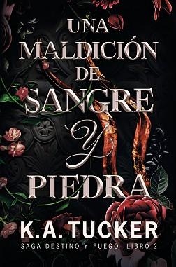 UNA MALDICION DE SANGRE Y PIEDRA (SAGA DESTINO Y FUEGO-2) | 9788419621092 | TUCKER,K.A. | Llibreria Geli - Llibreria Online de Girona - Comprar llibres en català i castellà