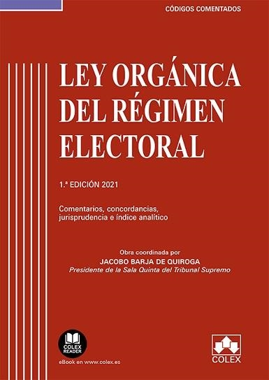 LEY ORGÁNICA DEL RÉGIMEN ELECTORAL(CÓDIGO COMENTADO) | 9788413591377 | BARJA DE QUIROGA,JACOBO | Libreria Geli - Librería Online de Girona - Comprar libros en catalán y castellano
