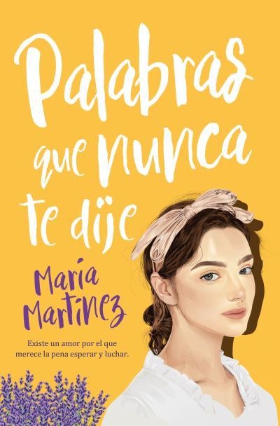 PALABRAS QUE NUNCA TE DIJE | 9788419130167 | MARTÍNEZ,MARÍA | Libreria Geli - Librería Online de Girona - Comprar libros en catalán y castellano