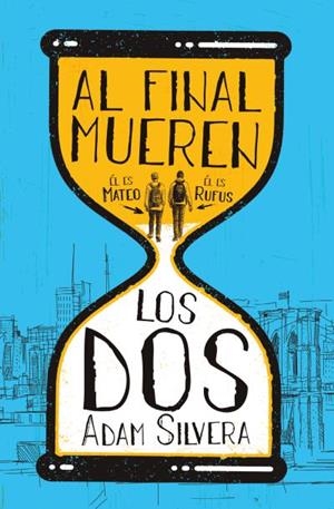 AL FINAL MUEREN LOS DOS | 9788419130181 | SILVERA,ADAM | Llibreria Geli - Llibreria Online de Girona - Comprar llibres en català i castellà
