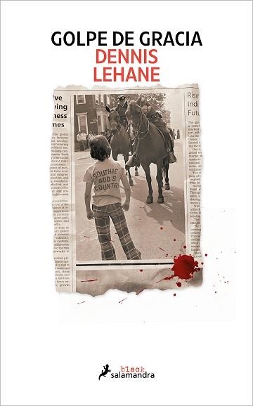 GOLPE DE GRACIA | 9788419456359 | LEHANE,DENNIS | Libreria Geli - Librería Online de Girona - Comprar libros en catalán y castellano