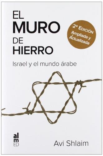 EL MURO DE HIERRO (2ª EDICION) | 9788415063049 | SHLAIM,AVI | Libreria Geli - Librería Online de Girona - Comprar libros en catalán y castellano