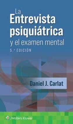 LA ENTREVISTA PSIQUIÁTRICA Y EL EXAMEN MENTAL(5ª EDICIÓN 2024) | 9788419663597 | CARLAT,DANIEL J. | Llibreria Geli - Llibreria Online de Girona - Comprar llibres en català i castellà