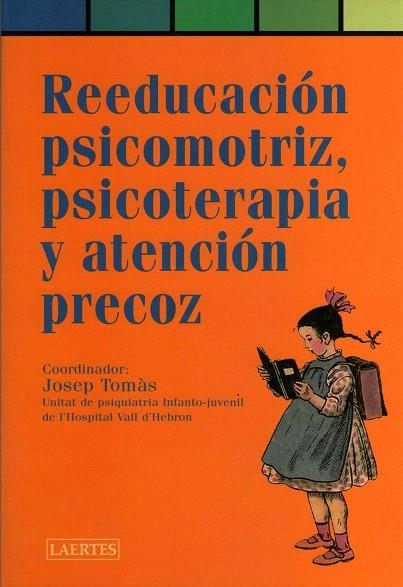 REEDUCACION PSCOMOTRIZ,PSICOTERAPIA Y ATENCION... | 9788475843469 | TOMAS,JOSEP | Libreria Geli - Librería Online de Girona - Comprar libros en catalán y castellano