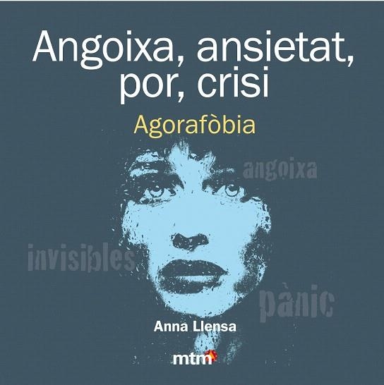 ANGOIXA,ANSIETAT,POR,CRISI.AGORAFÒBIA | 9788415278443 | LLENSA,ANNA | Llibreria Geli - Llibreria Online de Girona - Comprar llibres en català i castellà