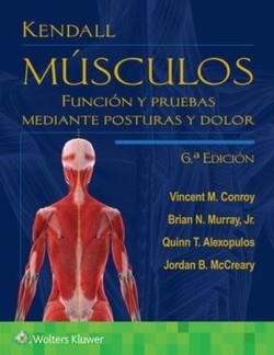 KENDALL.MUSCULOS.PRUEBAS Y FUNCIONES(6ª EDICIÓN 2024) | 9788419663344 | CONROY,VINCENT M./MURRAY,BRIAN N./ALEXOPULOS,QUINN T. | Llibreria Geli - Llibreria Online de Girona - Comprar llibres en català i castellà
