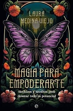 MAGIA PARA EMPODERARTE | 9788413847313 | MEDINA VIEJO,LAURA | Libreria Geli - Librería Online de Girona - Comprar libros en catalán y castellano