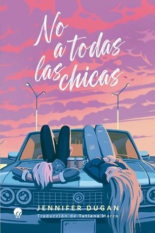NO A TODAS LAS CHICAS | 9788419472694 | DUGAN,JENNIFER | Libreria Geli - Librería Online de Girona - Comprar libros en catalán y castellano