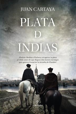 PLATA DE INDIAS | 9788411319188 | CARTAYA BAÑOS,JUAN | Libreria Geli - Librería Online de Girona - Comprar libros en catalán y castellano