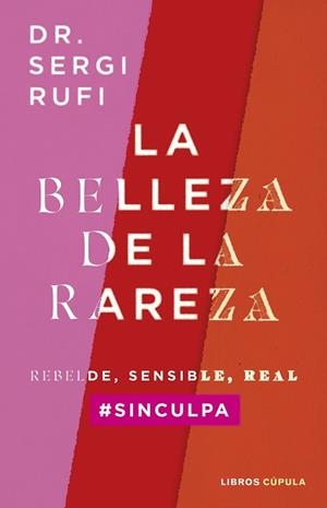 LA BELLEZA DE LA RAREZA | 9788448040574 | RUFI,SERGI | Libreria Geli - Librería Online de Girona - Comprar libros en catalán y castellano