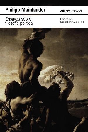 ENSAYOS SOBRE FILOSOFÍA POLÍTICA Y OTROS ESCRITOS PÓSTUMOS | 9788411485296 | MAINLÄNDER,PHILIPP | Llibreria Geli - Llibreria Online de Girona - Comprar llibres en català i castellà